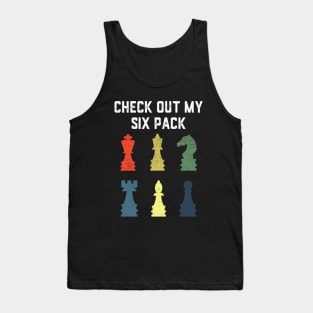 Check Out My Six Pack Chess Pieces Board Grandmaster Player Tank Top